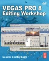 Vegas Pro 8 Editing Workshop Book/CD Package