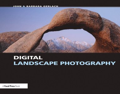 Digital Landscape Photography av John Gerlach, Barbara Gerlach