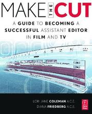 Make the Cut: A Guide to Becoming a Successful Assistant Editor in Film & TV