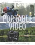 Portable Video: News and Field Production 6th Edition