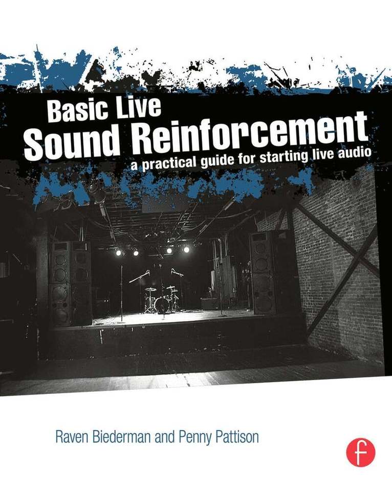 Raven Biederman, Penny Pattison - Basic Live Sound Reinforcement, Häftad