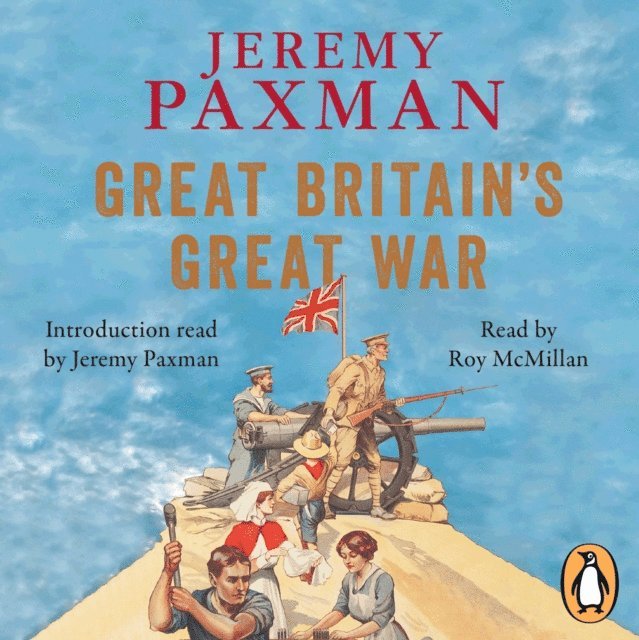 Jeremy Paxman - Great Britain's Great War, Ljudbok