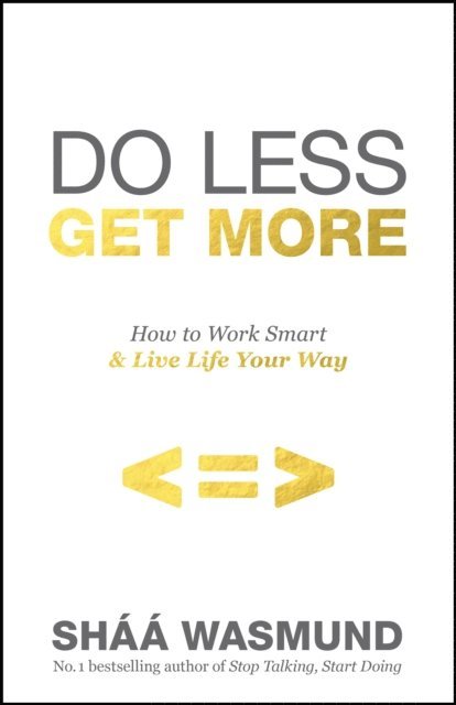 Sháá Wasmund - Do Less, Get More, E-bok