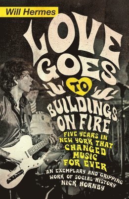 Will Hermes - Love Goes to Buildings on Fire, Häftad