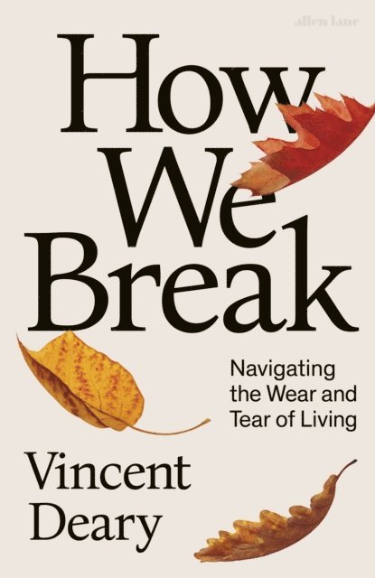 Vincent Deary - How We Break, E-bok. Tillgänglighet: Lägg i varukorg