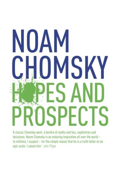 Noam Chomsky - Hopes and Prospects, E-bok