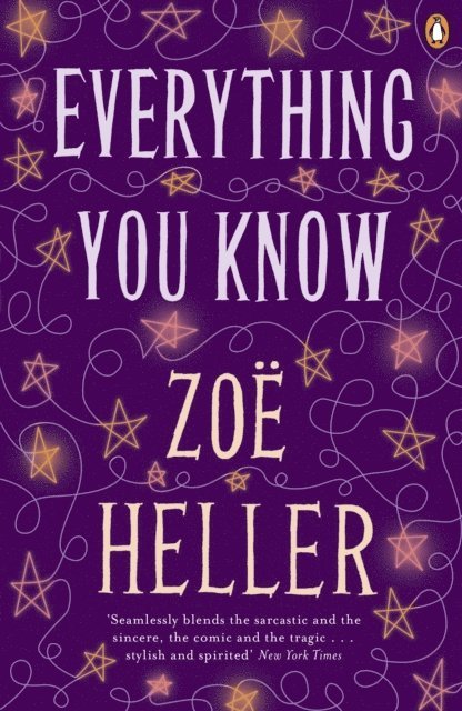 Zoë Heller - Everything You Know, E-bok