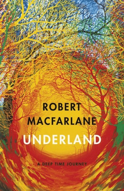Robert Macfarlane - Underland, E-bok