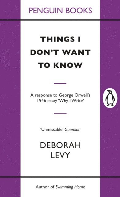 Deborah Levy - Things I Don't Want to Know, E-bok