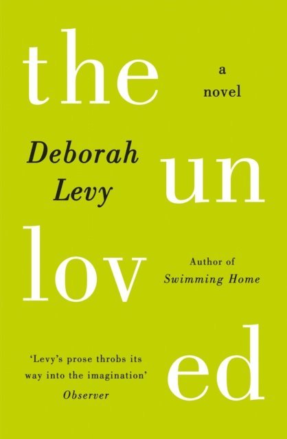Deborah Levy - Unloved, E-bok