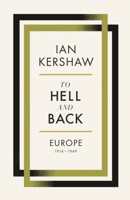 Ian Kershaw - To Hell and Back, E-bok