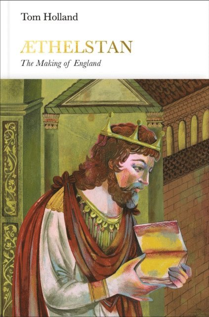 Tom Holland - Athelstan (Penguin Monarchs), E-bok