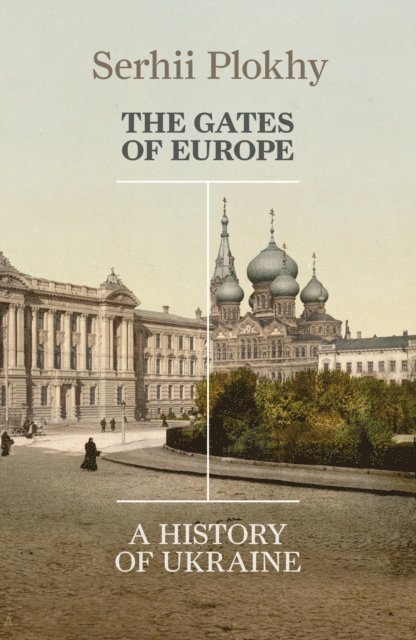 Serhii Plokhy - Gates of Europe, E-bok