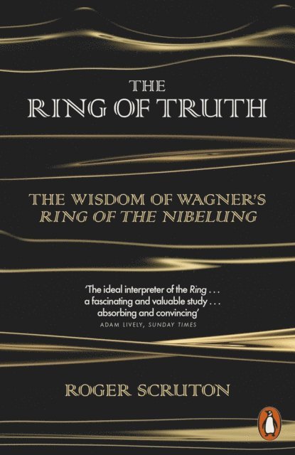 Roger Scruton - The Ring of Truth, E-bok