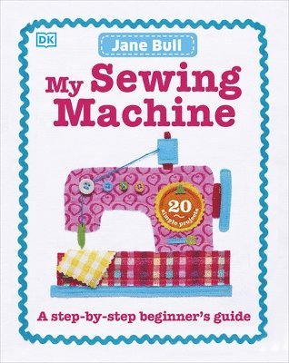 My Sewing Machine Book av Jane Bull
