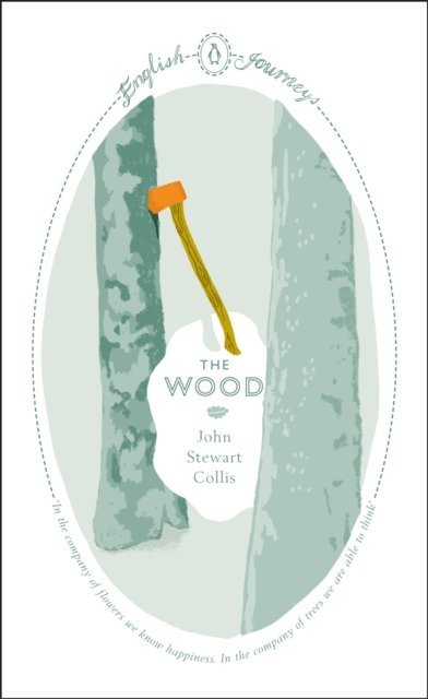 John Stewart Collis - Wood, E-bok