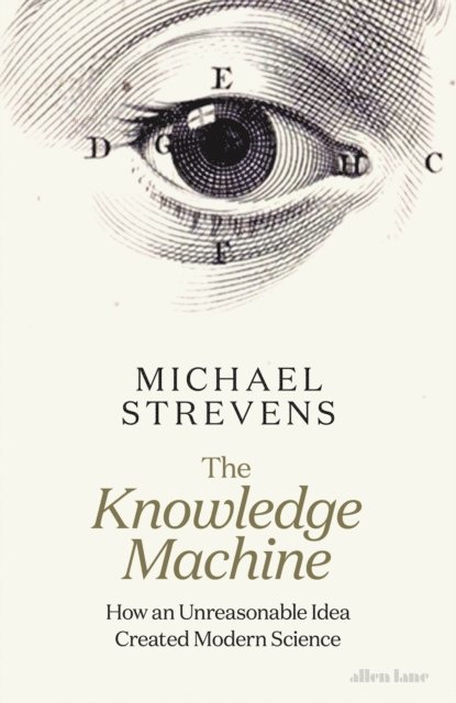 Michael Strevens - Knowledge Machine, E-bok