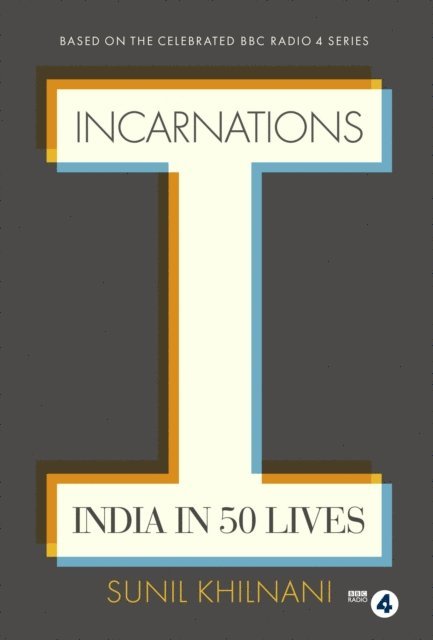 Sunil Khilnani - Incarnations, E-bok