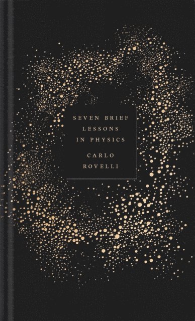 Carlo Rovelli - Seven Brief Lessons on Physics, E-bok