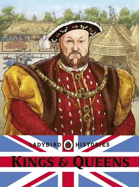 Ladybird Histories: Kings and Queens