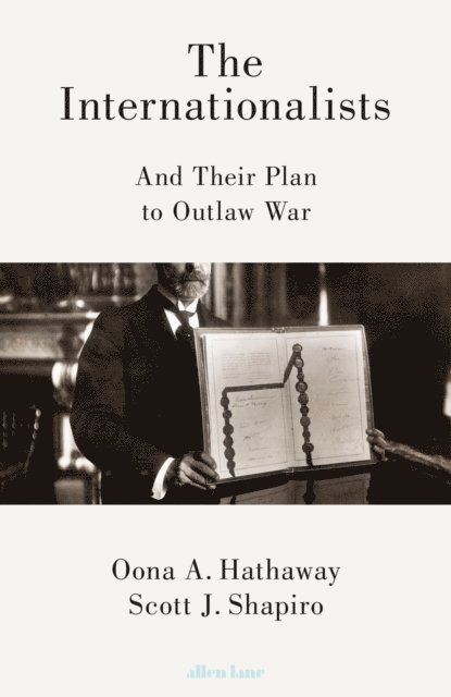Oona Hathaway, Scott Shapiro - Internationalists, E-bok