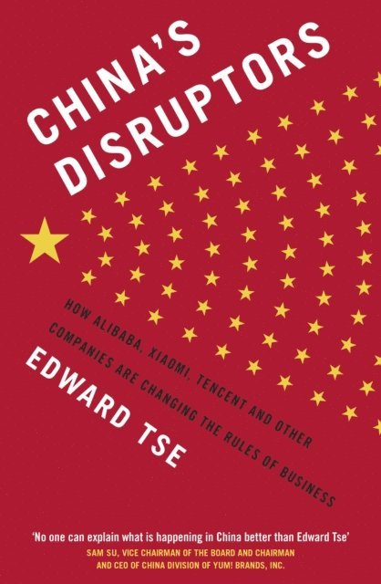 Edward Tse - China's Disruptors, E-bok. Tillgänglighet: Lägg i varukorg