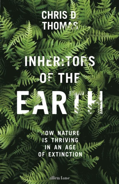 Chris D. Thomas - Inheritors of the Earth, E-bok