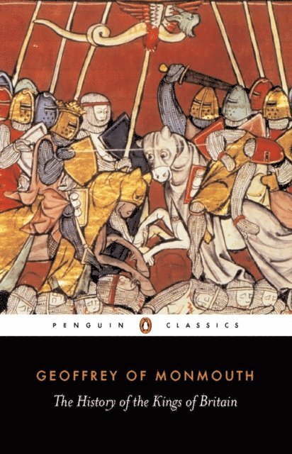 Geoffrey of Monmouth - History of the Kings of Britain, E-bok