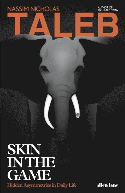 Nassim Nicholas Taleb - Skin in the Game, E-bok