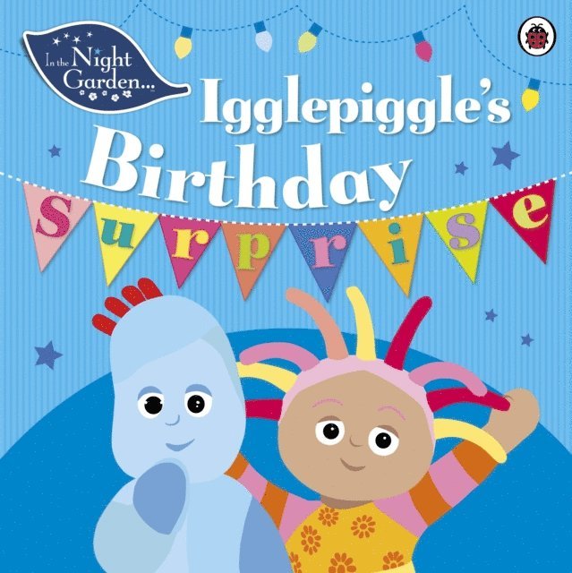 In the Night Garden - In the Night Garden: Igglepiggle's Birthday Surprise, E-bok. Tillgänglighet: Lägg i varukorg