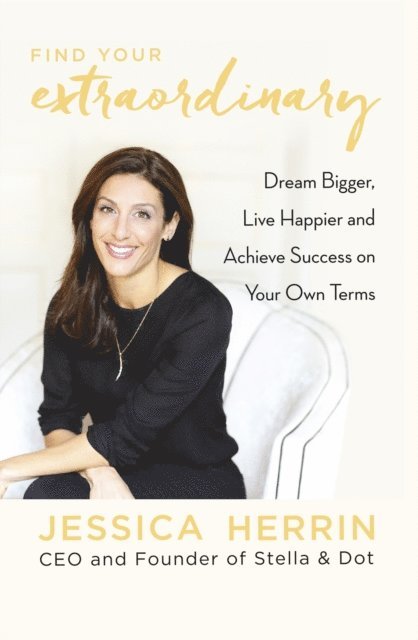 Jessica Herrin - Find Your Extraordinary, E-bok. Tillgänglighet: Lägg i varukorg