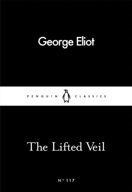 George Eliot - Lifted Veil, E-bok