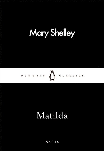 Mary Shelley - Matilda, E-bok
