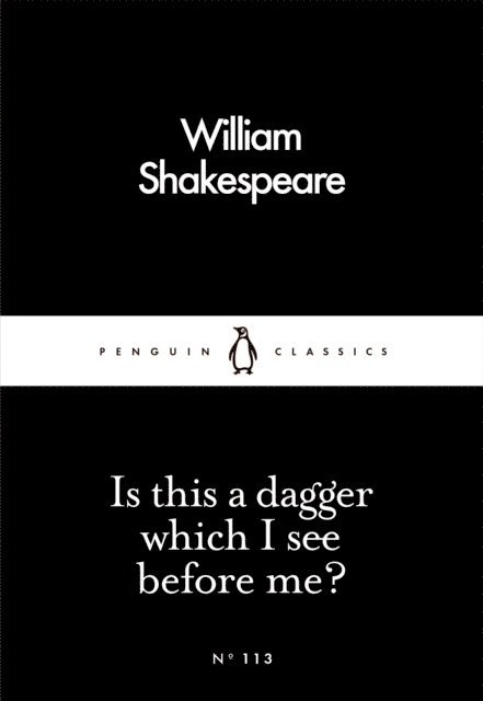 William Shakespeare - Is This a Dagger Which I See Before Me?, E-bok