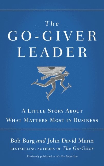 Bob Burg, John David Mann - Go-Giver Leader, E-bok