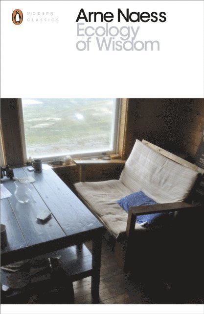Arne Næss - Ecology of Wisdom, E-bok