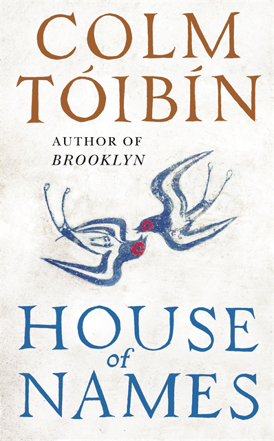 Colm Tóibín - House of Names, E-bok
