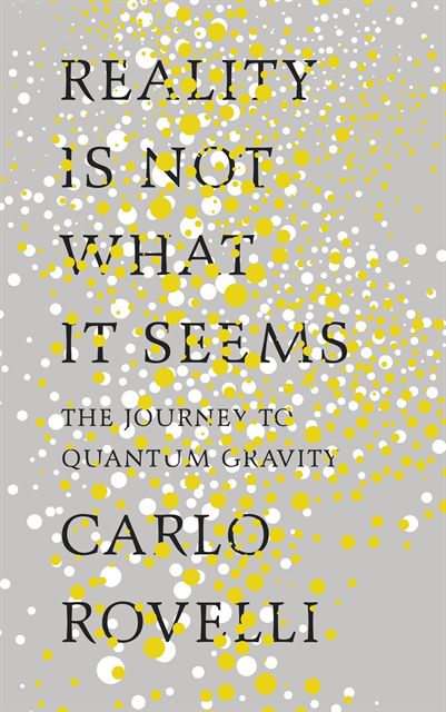 Carlo Rovelli - Reality Is Not What It Seems, E-bok