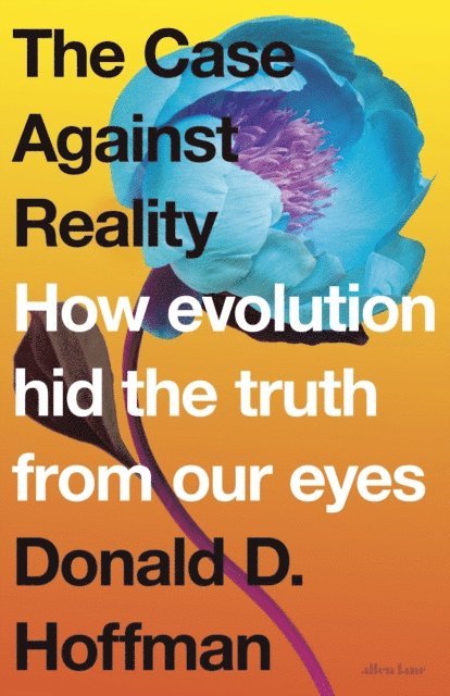 Donald D. Hoffman - Case Against Reality, E-bok