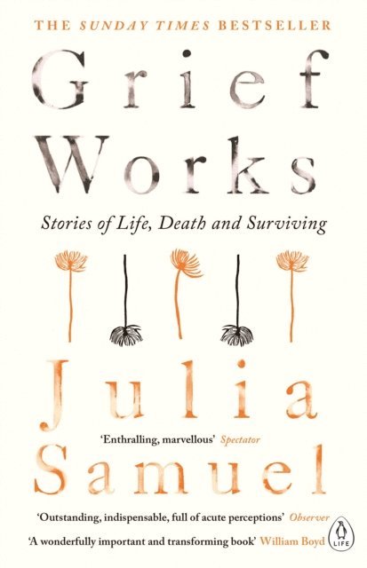 Julia Samuel - Grief Works, E-bok