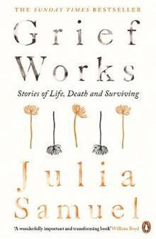 Julia Samuel - Grief Works, Häftad