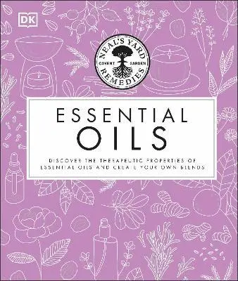 Susan Curtis, Pat Thomas, Fran Johnson - Neal's Yard Remedies Essential Oils, Inbunden