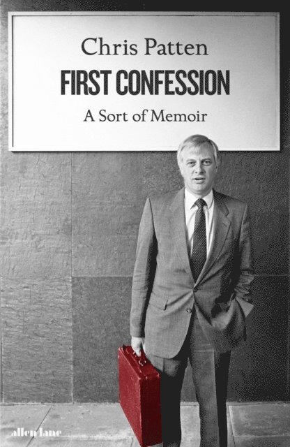 Chris Patten - First Confession, E-bok