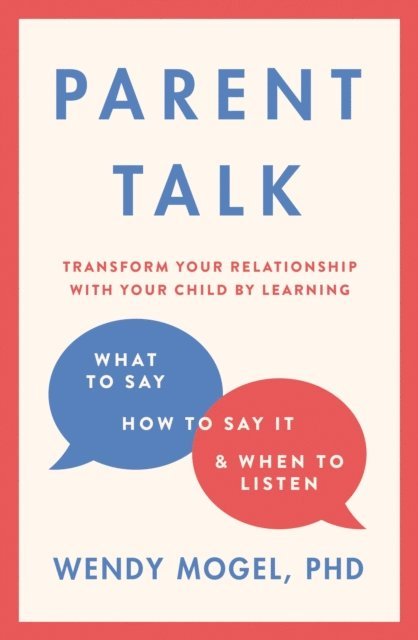 Wendy Mogel - Parent Talk, E-bok