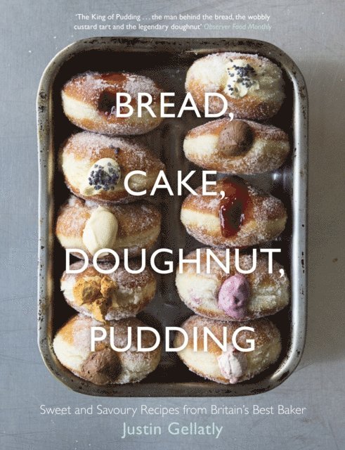 Justin Gellatly - Bread, Cake, Doughnut, Pudding, E-bok