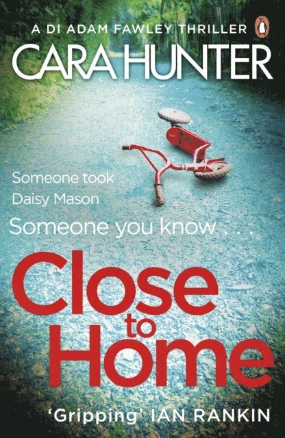 Cara Hunter - Close to Home, E-bok