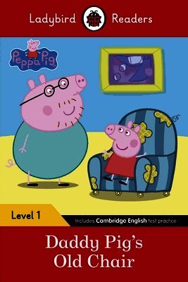 Ladybird, Peppa Pig - Ladybird Readers Level 1 - Peppa Pig - Daddy Pig's Old Chair (ELT Graded Reader), Häftad