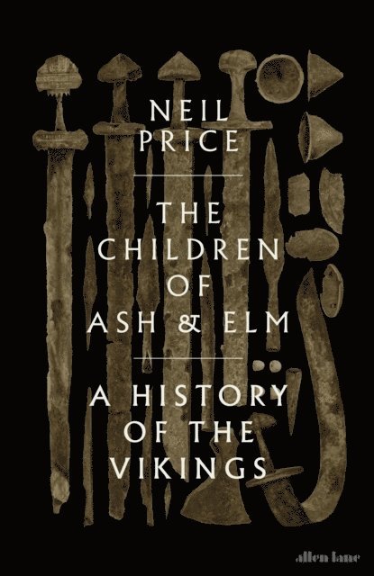 Neil Price - Children of Ash and Elm, E-bok