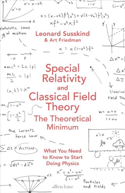 Leonard Susskind, Art Friedman - Special Relativity and Classical Field Theory, E-bok