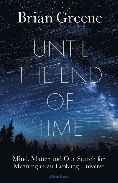 Brian Greene - Until the End of Time, E-bok